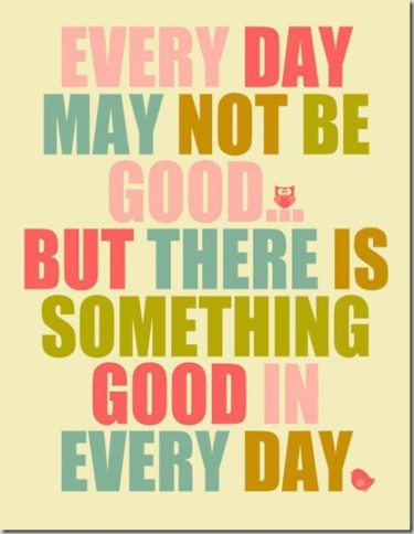 every-day-may-not-be-good